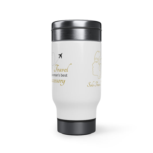 Stainless Steel Travel Mug with Handle, 14oz: Solo Travel Woman w/Travel is a woman's best accessory